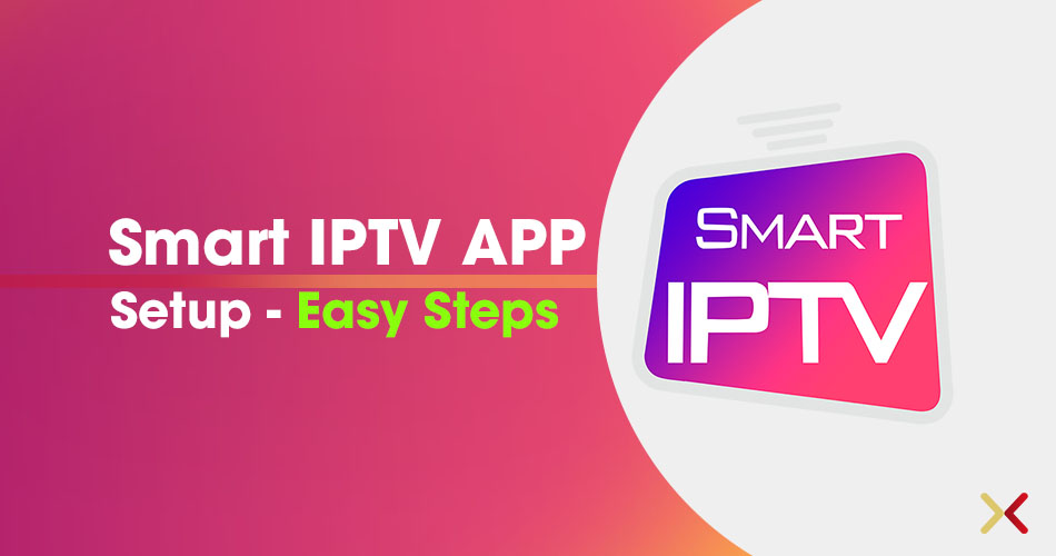 Smart IPTV APP Tutorial